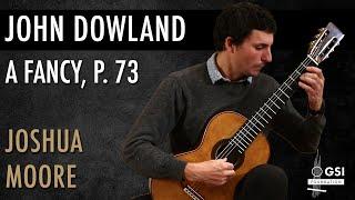 John Dowland's "A Fancy, P. 73" played by Joshua Moore on a Wolfgang Jellinghaus "La Romantica A"