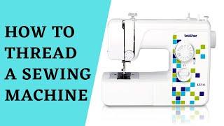 How to Thread A Brother LS14 Sewing Machine