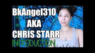 BkAngel310 AKA Chris Starr