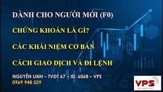 Tập 1: Chứng Khoán Cơ Bản Cho Người Mới (F0) - Bản HD