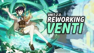 Reworking Venti! | Unit 2.0 Episode 1