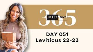 Day 051 Leviticus 22-23 | Daily One Year Bible Study | Audio Bible Reading with Commentary