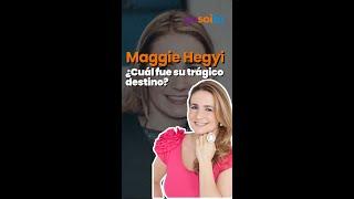 ¿Cuál fue el trágico destino de Maggie Hegyi?