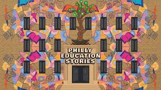 PHILLY EDUCATION STORIES | DOCUMENTARY | 2022