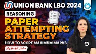 UNION BANK LBO Reasoning 2024 | Paper Attempting Strategy Preparation | Reasoning | By Shaifali Mam