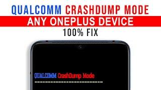 Qualcomm CrashDump Mode Fix On Any OnePlus Device Easy!