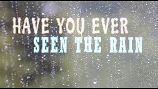 CREEDENCE CLEARWATER REVIVAL | HAVE YOU EVER SEEN THE RAIN | LYRICS VIDEO | KARAOKE | SINGALONG