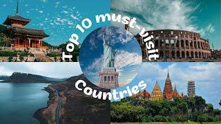 10 Must-Visit Countries Around the World | Discovering Destinations