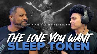 Father & Son React | The Love You Want - Sleep Token | This is a sleeper track!!!