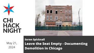 Leave the Seat Empty - Documenting Demolition in Chicago