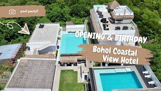 Days In My Life BOHOL COASTAL VIEW HOTEL opening, birthday & pool party