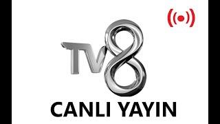 TV8 Canlı İzle | Canlı İzle | TV8 Canlı Nasıl İzlenir ?