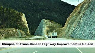 Glimpse of Trans-Canada Highway Improvement in Golden | British Columbia, Canada