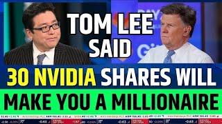 Tom Lee Said Nvidia 40 Stocks Will Make You Millionaire | Fundstrat NVDA Prediction