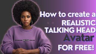 Ultimate Guide to Creating a Professional Talking Avatar with Free AI Tools | Step-by-Step Tutorial