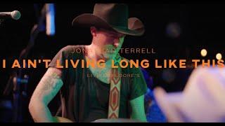 Jonathan Terrell - "I Ain't Living Long Like This" - Waylon Jennings Cover (Live at Floore's)