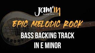 Epic Melodic Rock Bass Backing Track in E Minor