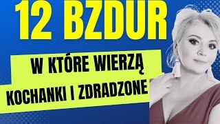 12 bzdur, w które wierzą kochanki i zdradzone. Dlaczego wierzą?