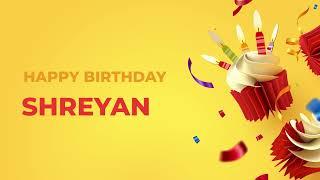 Happy Birthday SHREYAN ! - Happy Birthday Song made especially for You! 