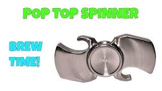 Pop Top Spinner - Crack One Open, Fidget Style (MPF Designs)