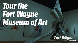 Visit The Fort Wayne Museum of Art