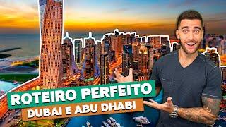 Roteiro perfeito para DUBAI e ABU DHABI! Viagem incrível!