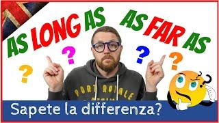 as LONG as V as FAR as! Qual'è la differenza?