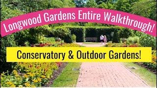 Longwood Gardens Entire Walkthrough! No Music! Conservatory, Outdoor Gardens & Fountains! PA!