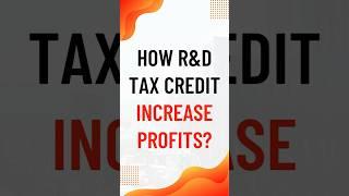 How R&D tax credit increase profits? #tax #taxbenefits #taxadvantages