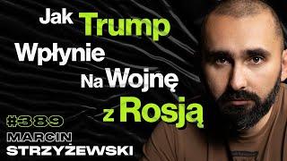 #389 Jak Białoruska Propaganda Wrogo Nastawia Do Polski? Śmierć Putina, Bomby - Marcin Strzyżewski