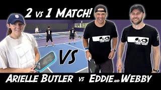 Eddie and Webby vs Arielle Butler |  2 vs 1 Pickleball Match