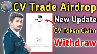 CV Trade Airdrop Mining App | CV Trade Token Claim Live Withdraw | CV Claim Airdrop Crypto 2024