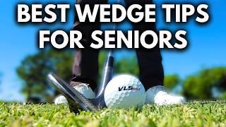 3 MUST-DO Wedge Tips for Older Golfers!