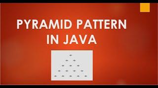 PYRAMID PATTERN IN JAVA | SIMPLE AND EASY WAY TO PRINT