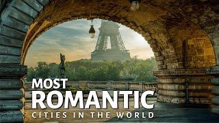 Most Romantic Cities in the World