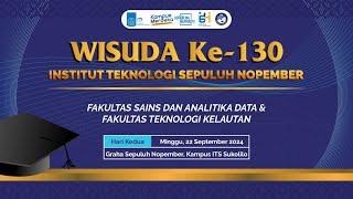 [LIVE] Wisuda ke-130 ITS Hari Kedua Sesi 1 (FSAD & FTK)