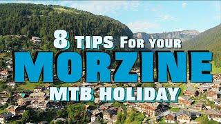 8 Morzine Tips For Your Mtb Holiday!