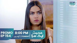 Mohabbat Ek Saza | Promo Episode 154 Tomorrow at 8PM | UA2U