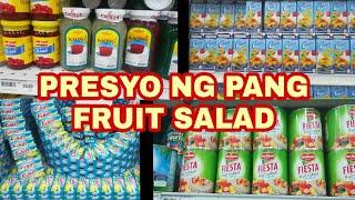 PRESYO NG MGA BILIHIN PANG FRUIT  SALAD SA PINAS!!