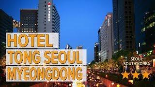 Hotel Tong Seoul Myeongdong hotel review | Hotels in Seoul | Korean Hotels