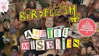 BIRDFLESH "All The Miseries" (Full Stream)