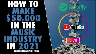 How To Make $50,000 In The Music Industry in 2021