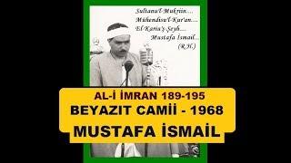 1968 Türkiye Beyazıt Camii - Mustafa İsmail (مصطفى اسماعيل فى تركيا عام ١٩٦٨) Al-i İmran 189-195