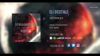 ELI D'ESTALE - ETOILE (OFFICIAL STREAM) // DJENT | PROGRESSIVE METAL