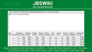 SQL Server Performance Series - Converting Primary Key to Non-Clustered Index @jbswiki #sqlserver