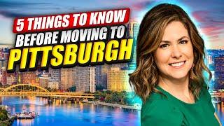 Moving to Pittsburgh? Here are 5 Things You Should Know!