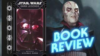 Star Wars: Dark Legends Book Review