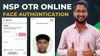 NSP OTR Online Face Authentication Process | NSP OTR online Mobile se Kaise Kare