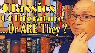 Classics of Literature…or ARE they?