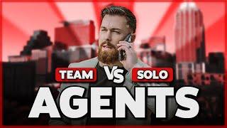 Should You Be a Solo Real Estate Agent or Join a Team? Pros and Cons Explained!